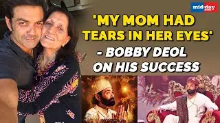 My mom had tears in her eyes - Bobby Deol on his success | Aashram | EXCLUSIVE
