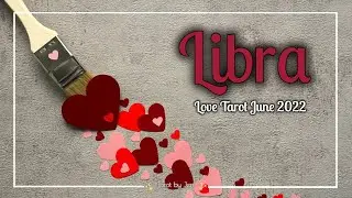 LIBRA/LOVE💖June 2022 - You thought this was just flirty & fun! Oh how wrong you are! New love!