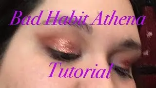 Bad Habit Athena Tutorial!! #MakeupIsLife