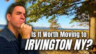 Is It Worth Moving to Irvington, NY?