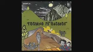 Granplus   Morning (Original mix) SL_001 Technopreacher Album LP, 2018