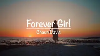 Forever Girl  ::   Chaun Davis