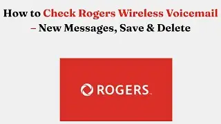 Как проверить голосовую почту Rogers Wireless &mdash; новые сообщения, сохранить и удалить