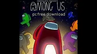 How to Download Among Us For Free for PC | Without Bluestacks | Multiplayer Support