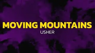 Usher - Moving Mountains (Lyrics)