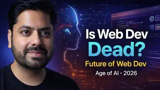 The Future of Web Development in the Age of AI 🤖 | Is Web Dev Dead in 2026?