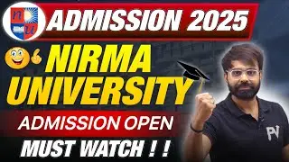 NIRMA UNIVERSITY || ADMISSION OPEN 2025 || ALL INFORMATION