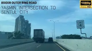 Driving Around From Yasmin Intersection ~ Bogor Outer Ring Road ~ Sentul City (NO MUSIC) #ASMR