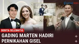 Gading Marten Hadiri Pernikahan Gisel dan Cinta Brian 