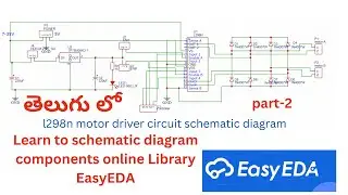 How to make proper schematic diagram & using online Component library#easyeda #telugu #part -2