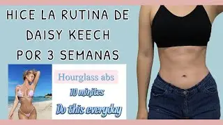 Hice la rutina de abdomen de Daisy Keech por 3 semanas / Julieta Toledo