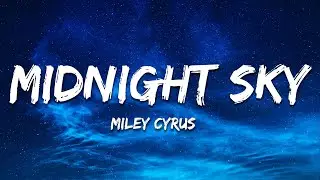 Miley Cyrus - Midnight Sky (Lyrics)