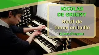Nicolas de Grigny - Récit de tierce en taille (Livre d'orgue) - Ben Bloor