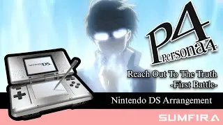 Persona 4 - Reach Out To The Truth -First Battle- (Nintendo DS Arrangement)