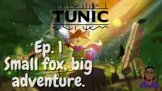 Small Fox BIG Adventure! | Tunic Let's Play | Part 1