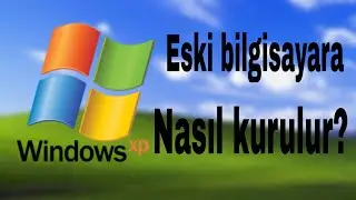 Eski Bilgisayara Windows XP Nasıl Kurulur (2026)