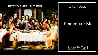 Remember Me (Jay Althouse) Gospel Piano/Violin Cover