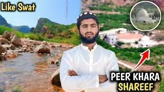 &ldquo;Pīr Khara Sharif Darbar ka Safar | Chashmay ka Mahol&rdquo;
