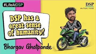 Meet Bhargav Ghatpande from the Distribution Team at DSP | #LifeAtDSP | Ep 18 | DSP Mutual Fund