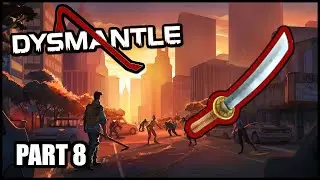 Dysmantle Gameplay [PART 8] Acquiring the Katana