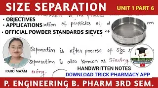Size separation | Objectives, & applications | Official powder standards sieves | b pharm 3rd sem.