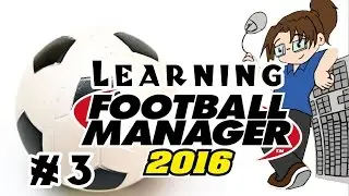 Twitch teaches Quill how to play Football Manager 2016 - Part 3