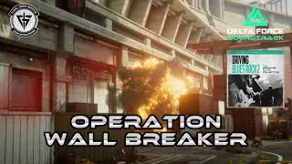 ♫ Delta Force Music: Operation Wall Breaker | 