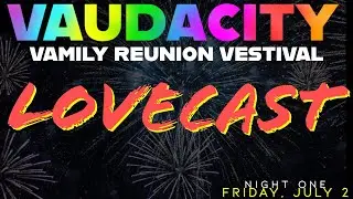 Lovecast Live! with Hunter Ackerman | Vaudacity Vamily Reunion Vestival