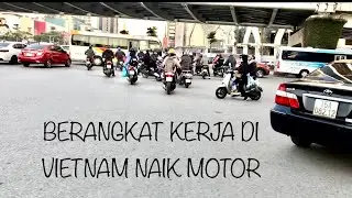 BERANGKAT KERJA NAIK MOTOR