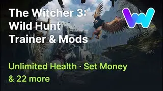 The Witcher 3 Wild Hunt +24 Mods (Unlimited Health, Unlimited Stamina & 22 More)