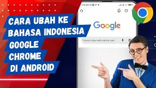 Cara Mengubah Bahasa Google Chrome ke Bahasa Indonesia di HP Android