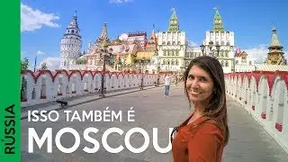 O que ver em Moscou, Rússia, quando você acha que já viu tudo | 2018 (vlog)