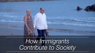 How Immigrants Contribute to Society