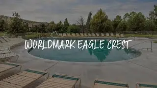 WorldMark Eagle Crest Review - Redmond , United States of America