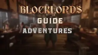 BLOCKLORDS Guide - Adventure
