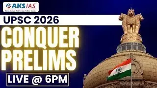 UPSC 2026 Conquer Prelims #iascoaching #upsc #aksias #iascoaching  #upsc #aksias