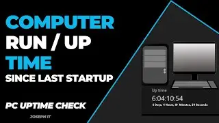 How to Check Your PC's Uptime: Monitor Run Time Since Last Power Up