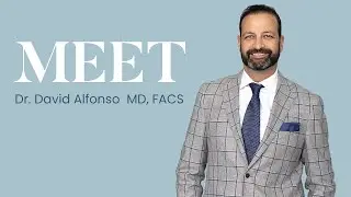 Meet David Alfonso MD, FACS