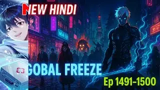 Global Freeze Hindi Episodes 1491- 1500 Amber Arc I Built the Apocalypse Shelter #manga #mangarecap