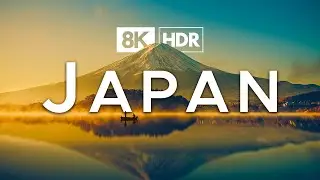Japan in 8K ULTRA HD HDR - The Land of the Rising Sun (60 FPS)