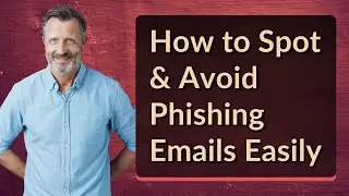 How to Spot & Avoid Phishing Emails Easily