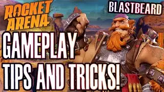 Rocket Arena: Gameplay Tips and Tricks Blastbeard Beginner's Guide