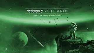 [v5] :: Absolute Zero (The Anix Remix) // (Audio)