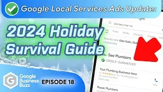 Google Business Buzz -  Google Local Services Ads Update: 2024 Holiday Survival Guide