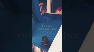 lower fabric cutting