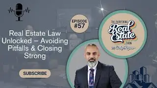 #57🎙️- Real Estate Law Unlocked &ndash; Avoiding Pitfalls & Closing Strong - Guest Rashid Farhat