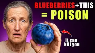 SENIORS: Never Eat Blueberries With These 3 Foods &mdash; It's DEADLY! | Barbara O&rsquo;Neill
