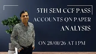 5TH SEM | CCF | PASS | ACCOUNTS QN. PAPER ANALYSIS | BCOM | CU