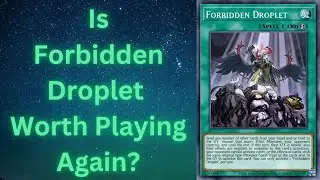 Yu-gi-oh Is Forbidden Droplet Worth Playing Again? Card Analysis