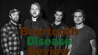 Beartooth - Disease Review